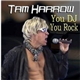 Tam Harrow - You Dj You Rock